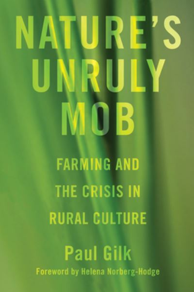 Cover for Paul Gilk · Nature's Unruly Mob (Book) (2009)