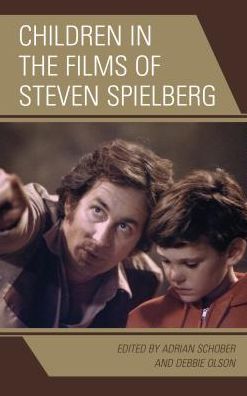 Cover for Children in the Films of Steven Spielberg - Children and Youth in Popular Culture (Hardcover Book) (2016)