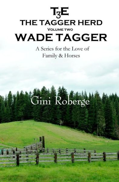 Cover for Gini S Roberge · The Tagger Herd: Wade Tagger (Paperback Book) (2014)