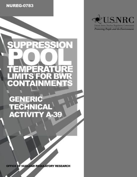 Cover for U S Nuclear Regulatory Commission · Suppression Pool Temperature Limits for Bwr Containments (Paperback Book) (2014)
