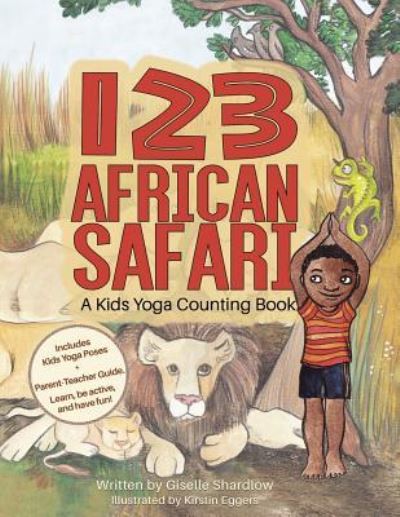 123 African Safari - Giselle Shardlow - Books - Createspace Independent Publishing Platf - 9781499719840 - September 1, 2018