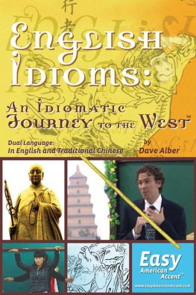 Cover for Dave Alber · English Idioms: an Idiomatic Journey to the West: Dual Language: Traditional Chinese (Paperback Book) (2014)