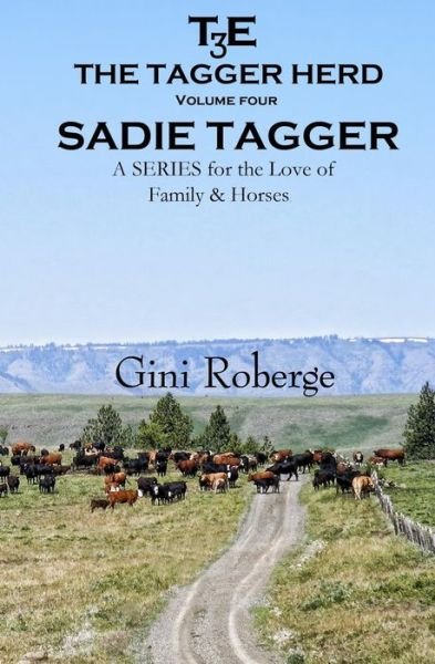 Cover for Gini Roberge · The Tagger Herd:  Sadie Tagger (Volume 4) (Pocketbok) (2014)