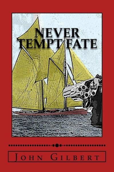 Cover for John Gilbert · Never Tempt Fate (Paperback Book) (2014)