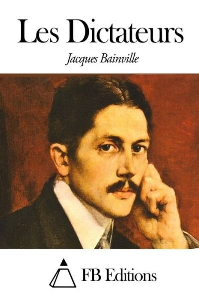 Cover for Jacques Bainville · Les Dictateurs (Paperback Book) (2014)
