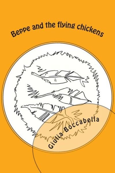 Cover for Giulia Boccabella · Beppe and the Flying Chickens (Paperback Book) (2014)