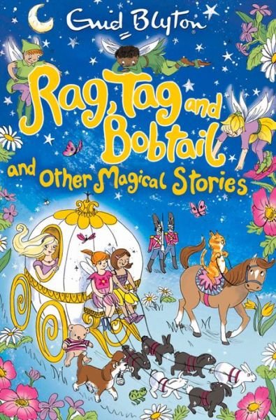 Cover for Enid Blyton · Rag, Tag and Bobtail and other Magical Stories (Paperback Bog) [Main Market Ed. edition] (2016)