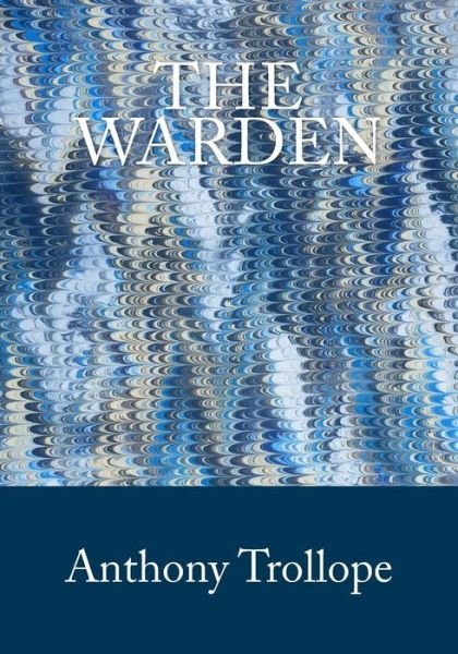 Cover for Trollope, Anthony, Ed · The Warden (Pocketbok) (2015)