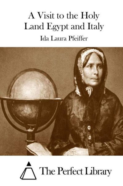 Cover for Ida Laura Pfeiffer · A Visit to the Holy Land Egypt and Italy (Paperback Book) (2015)