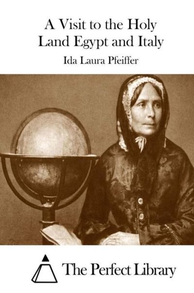 Cover for Ida Laura Pfeiffer · A Visit to the Holy Land Egypt and Italy (Paperback Bog) (2015)