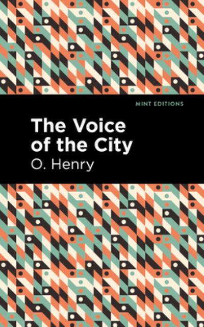 Cover for O. Henry · The Voice of the City - Mint Editions (Hardcover bog) (2021)