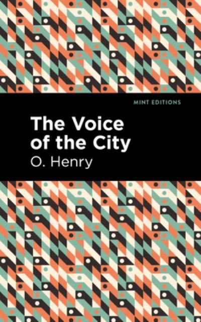 Cover for O. Henry · The Voice of the City - Mint Editions (Gebundenes Buch) (2021)