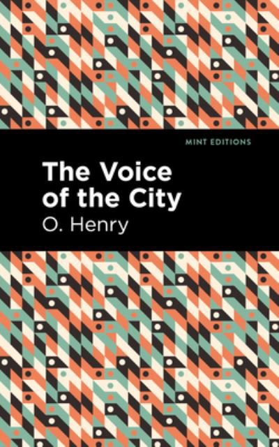 Cover for O. Henry · The Voice of the City - Mint Editions (Innbunden bok) (2021)