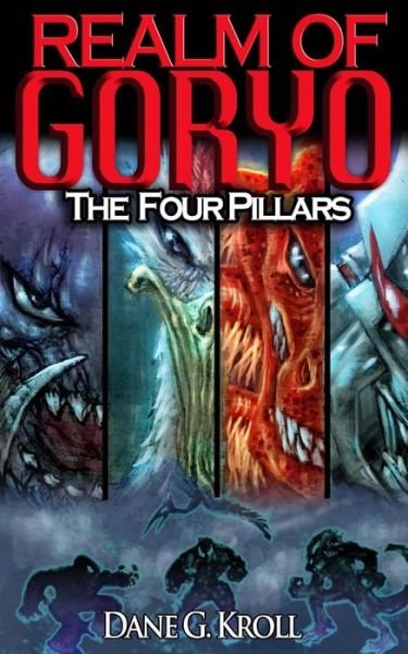 Cover for Dane G Kroll · Realm of Goryo: the Four Pillars (Paperback Book) (2015)