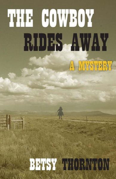 Cover for Betsy Thornton · The Cowboy Rides Away (Paperback Book) (2015)