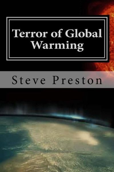 Cover for Steve Preston · Terror of Global Warming: is It a Hoax? (Paperback Book) (2015)