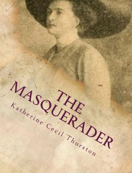 Cover for Katherine Cecil Thurston · The Masquerader (Taschenbuch) (2015)
