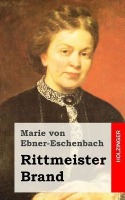 Cover for Marie Von Ebner-Eschenbach · Rittmeister Brand (Taschenbuch) (2015)