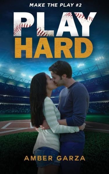 Cover for Amber Garza · Play Hard (Paperback Book) (2015)