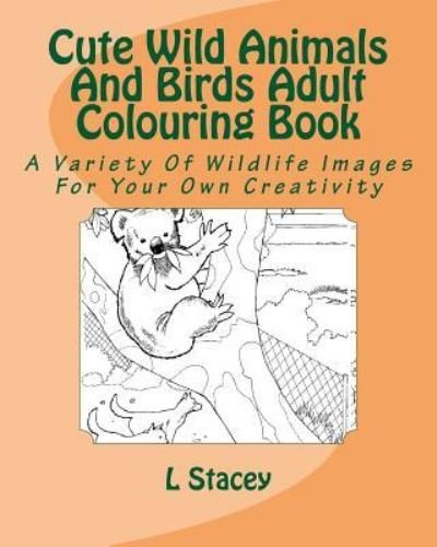 Cover for L Stacey · Cute Wild Animals And Birds Adult Colouring Book (Paperback Bog) (2016)