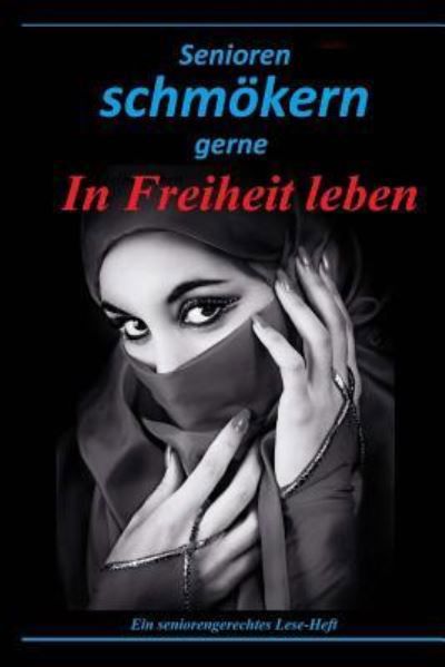 Senioren schmökern gerne - S. - Bücher - CreateSpace Independent Publishing Platf - 9781523708840 - 27. Januar 2016