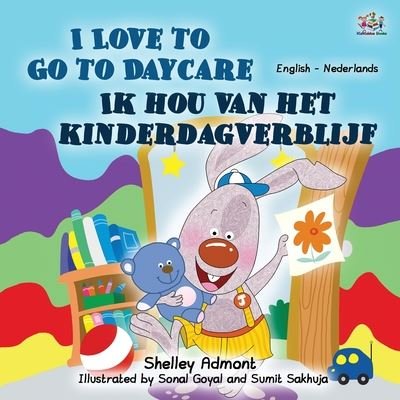 I Love to Go to Daycare (English Dutch Bilingual Book for Kids) - English Dutch Bilingual Collection - Shelley Admont - Książki - Kidkiddos Books Ltd. - 9781525931840 - 14 lipca 2020