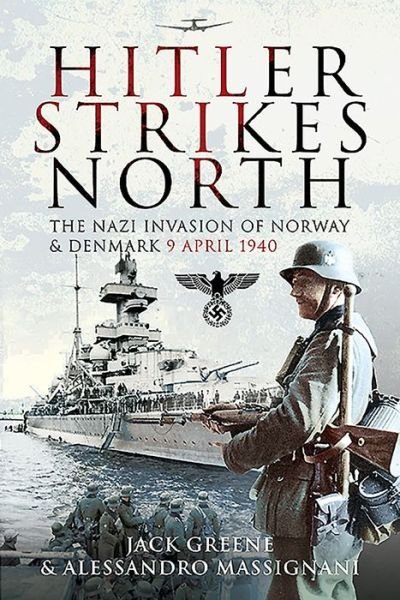 Cover for Jack Greene · Hitler Strikes North: The Nazi Invasion of Norway &amp; Denmark, April 9, 1940 (Pocketbok) (2020)