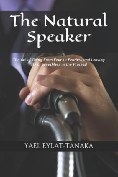 Cover for Yael Eylat-Tanaka · The Natural Speaker (Paperback Bog) (2016)