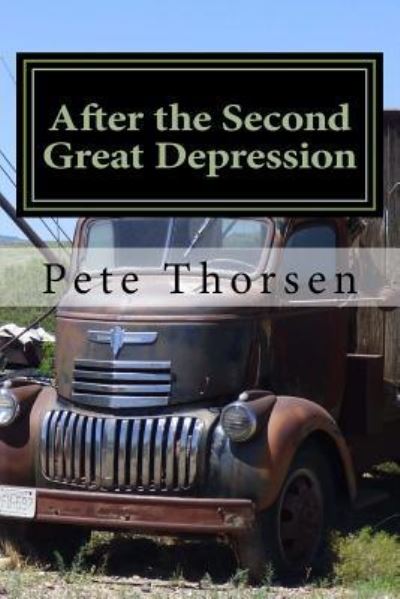 Cover for Pete Thorsen · After the Second Great Depression (Paperback Book) (2016)