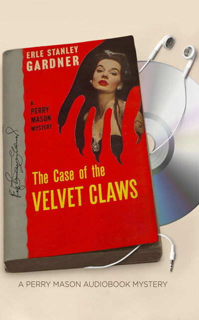 The Case of the Velvet Claws - Erle Stanley Gardner - Music - Brilliance Audio - 9781531826840 - October 11, 2016