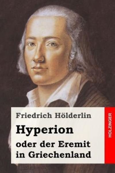 Cover for Friedrich Holderlin · Hyperion oder der Eremit in Griechenland (Paperback Book) (2016)