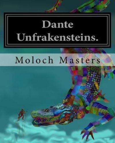 Cover for Moloch Masters · Dante Unfrakensteins. (Taschenbuch) (2016)