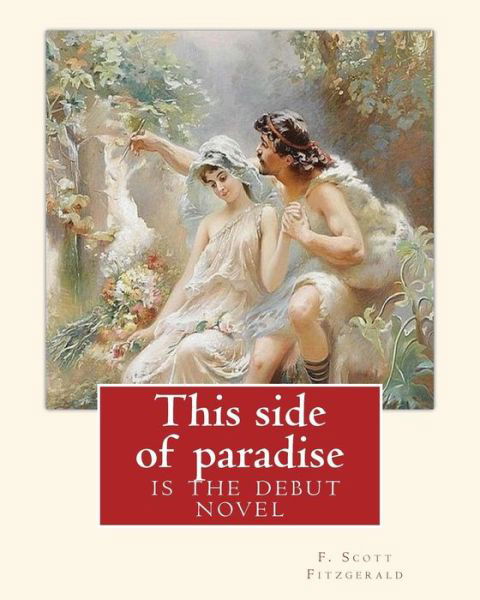 Cover for Rupert Brooke · This side of paradise, is the debut novel by F.Scott Fitzgerald (Original Classic) (Paperback Book) (2016)