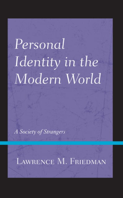 Cover for Lawrence M. Friedman · Personal Identity in the Modern World: A Society of Strangers (Gebundenes Buch) (2022)