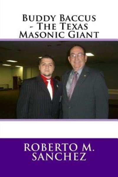 Cover for Roberto M Sanchez · Buddy Baccus - The Texas Masonic Giant (Paperback Book) (2017)