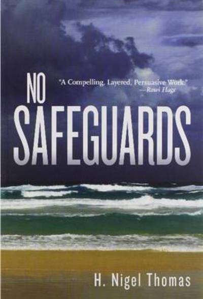 No Safeguards - Essential Prose Series - H. Nigel Thomas - Books - Guernica Editions,Canada - 9781550719840 - July 1, 2015