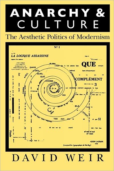 Cover for David Weir · Anarchy and Culture: Aesthetic Politics of Modernism - Critical Perspectives on Modern Culture (Paperback Book) [New Ed. edition] (1997)