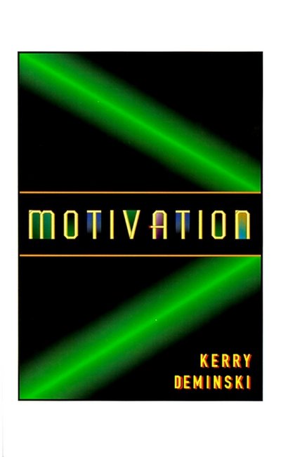 Motivation - Kerry Deminski - Books - AuthorHouse - 9781585005840 - December 19, 1998