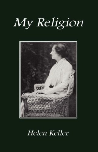 My Religion - Helen Keller - Libros - Book Tree - 9781585092840 - 14 de marzo de 2007