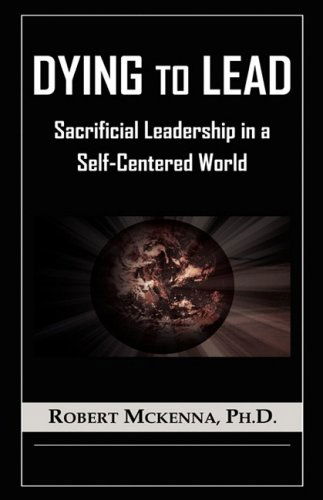 Cover for Robert Mckenna · Dying to Lead (Paperback Book) (2008)