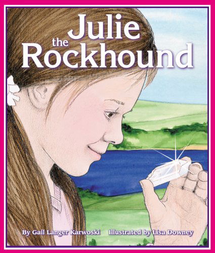 Cover for Gail Langer Karwoski · Julie the Rockhound (Paperback Book) (2007)