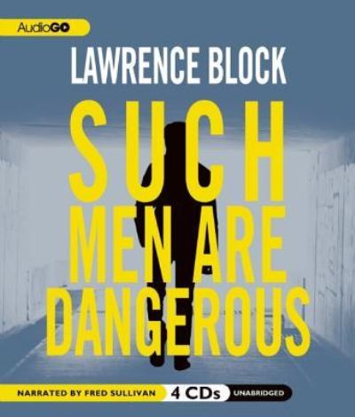 Cover for Lawrence Block · Such Men Are Dangerous (CD) (2012)