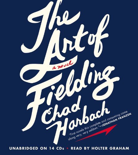 Cover for Chad Harbach · The Art of Fielding (Hörbok (CD)) [Unabridged edition] (2012)