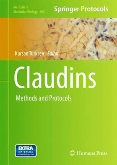 Claudins: Methods and Protocols - Methods in Molecular Biology - Kursad Turksen - Books - Humana Press Inc. - 9781617791840 - July 1, 2011