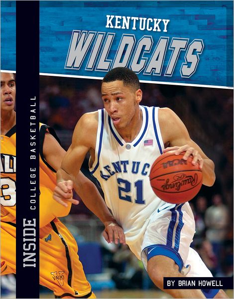 Cover for Brian Howell · Kentucky Wildcats (Inside College Basketball) (Hardcover Book) (2012)