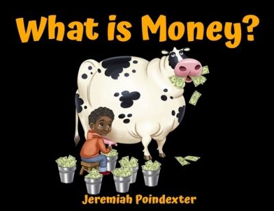 Cover for Jeremiah Poindexter · What is Money? (Paperback Book) (2022)