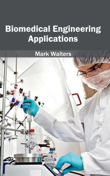 Cover for Mark Walters · Biomedical Engineering Applications (Hardcover Book) (2015)