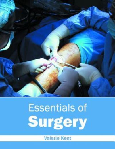 Cover for Valerie Kent · Essentials of Surgery (Gebundenes Buch) (2016)