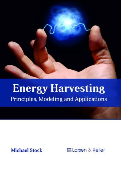 Cover for Michael Stock · Energy Harvesting: Principles, Modeling and Applications (Hardcover Book) (2018)