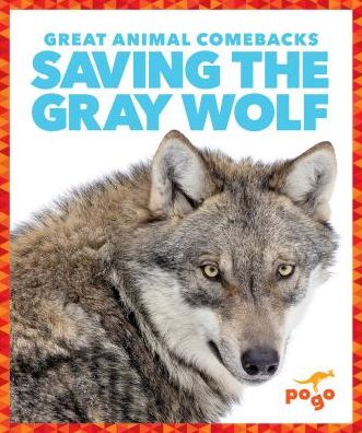 Cover for Karen Latchana Kenney · Saving the Gray Wolf (Hardcover Book) (2019)